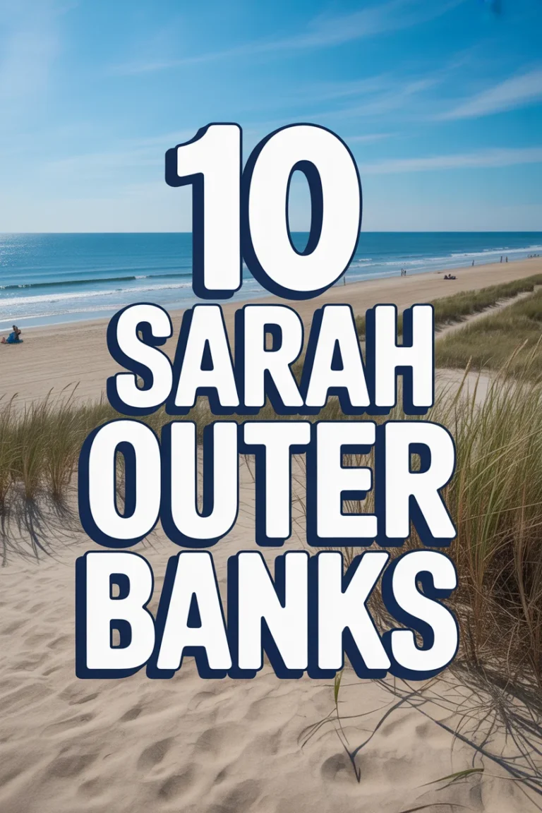 🏖️ 10 Sarah Outer Banks